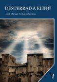 desterrad a elihu