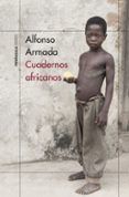 cuadernos africanos: retorno a un periodo clave del continente olvidad