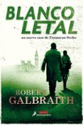 Blanco letal (Serie Cormoran Strike 4)