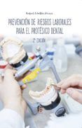 prevencion de riesgos laborales para el protesico dental (2ª ed.)