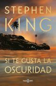 si te gusta la oscuridad