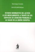 Estudio normativo del acceso a los medicamentos a través de los servicios de atención primaria a la salud en la Unión Europea