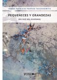 Pequeñeces y Grandezas (en vez del egoísmo)