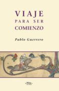 viaje para ser comienzo