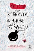 como sobrevivi a la madre de pavlito con uve