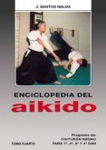 enciclopedia del aikido. tomo iv: programa de cinturon negro para 1 2
