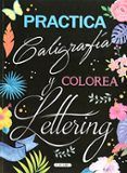 practica caligrafia y colorea lettering 1
