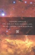 del cielo y sus maravillas de la tierra y sus miserias
