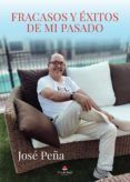 fracasos y exitos de mi pasado
