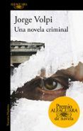 una novela criminal premio alfaguara de novela 2018