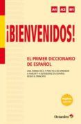 ¡Bienvenidos! El primer diccionario de español