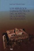 los servicios farmaceuticos del hospital de los reyes de granada