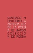 la antigua luz de la poesia