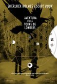 sherlock holmes escape book aventura en la torre de londres