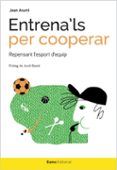 entrena ls per cooperar repensant l esport d equip