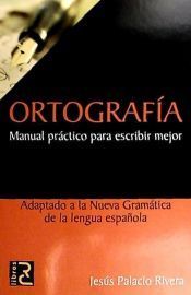 ORTOGRAFIA MANUAL PRACTICO PARA ESCRIBIR MEJOR