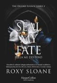 seal my fate sella mi destino