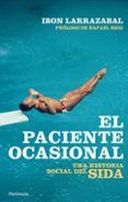 el paciente ocasional: una historia social del sida