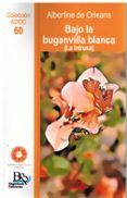 bajo la buganvilla blanca. (la intrusa)