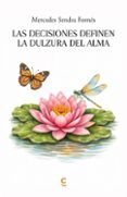 las decisiones definen la dulzura del alma