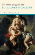 mi amor desgraciado finalista xxi premio de narrativa torrente balles