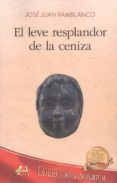 El leve resplandor de la ceniza