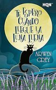 te espero cuando llegue la luna llena