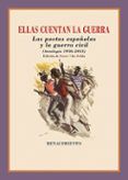 ellas cuentan la guerra las poetas espanolas y la guerra civil