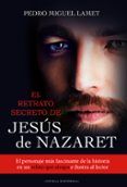 el retrato  secreto de jesus de nazaret