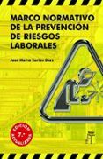 marco normativo de la prevencion de riesgos laborales (7ª ed.)