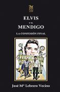 elvis y el mendigo: la confesion final