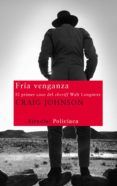 fria venganza el primer caso del sheriff walt longmire