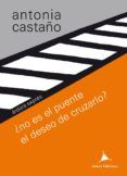 ¿no es el puente el deseo de cruzarlo?