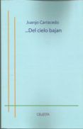 del cielo bajan