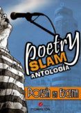 poetry slam: antologia. poesia en escena