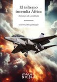el infierno incendia africa ibd