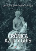 cronica azul y gris