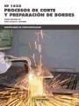 procesos de corte y preparacion de bordes certificados de profesionalidad soldadura con electrodo revestido y tig