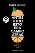 antes todo esto era campo atras