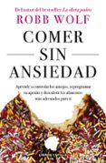 comer sin ansiedad: aprende a controlar los antojos reprogramar tu ape