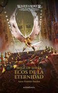 Warhammer The Horus Heresy: Siege of Terra nº 07 Ecos de la eternidad
