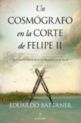 un cosmografo en la corte de felipe ii