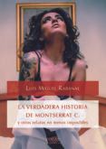 la verdadera historia de montserrat c y otros relatos no menos imposi