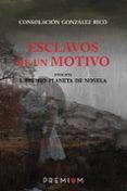 esclavos de un motivo