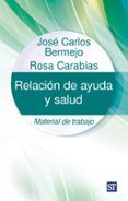 relación de ayuda y salud: material de trabajo