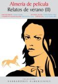almeria de pelicula relatos de verano ii