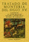 tratado de monteria del siglo xv ed facsimil de la ed 1936