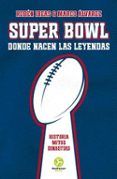 super bowl donde nacen las leyendas