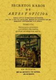 secretos raros de artes y oficios (tomo 8) (ed. facsimil)