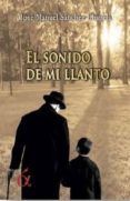 el sonido de mi llanto